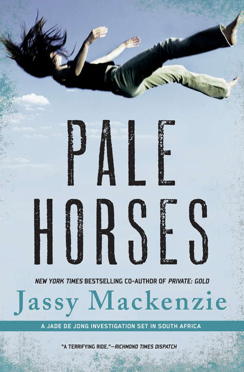 Book cover of Pale Horses: A Jade De Jong Investigation Set In South Africa (A Jade de Jong Investigation #4)