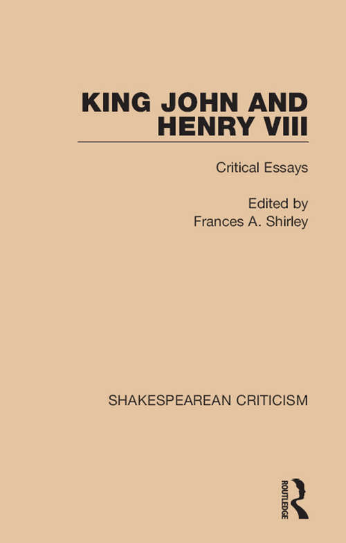 Book cover of King John and Henry VIII: Critical Essays (Shakespearean Criticism)