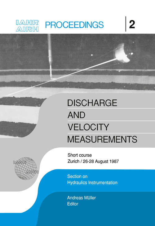 Book cover of Discharge and Velocity Measurements: Proceedings of a short course, Zürich, 26-27 August 1987