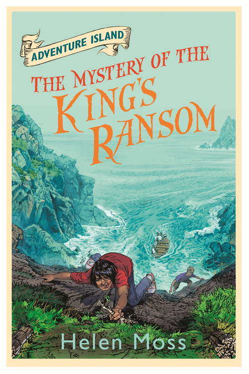 Book cover of The Mystery of the King's Ransom: Book 11 (Adventure Island #11)