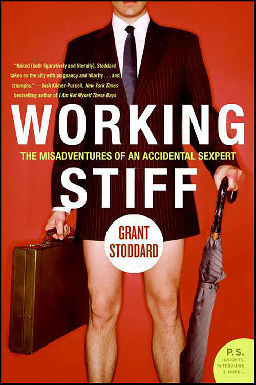 Book cover of Working Stiff: The Misadventures of an Accidental Sexpert