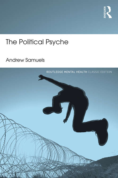 Book cover of The Political Psyche (Routledge Mental Health Classic Editions)