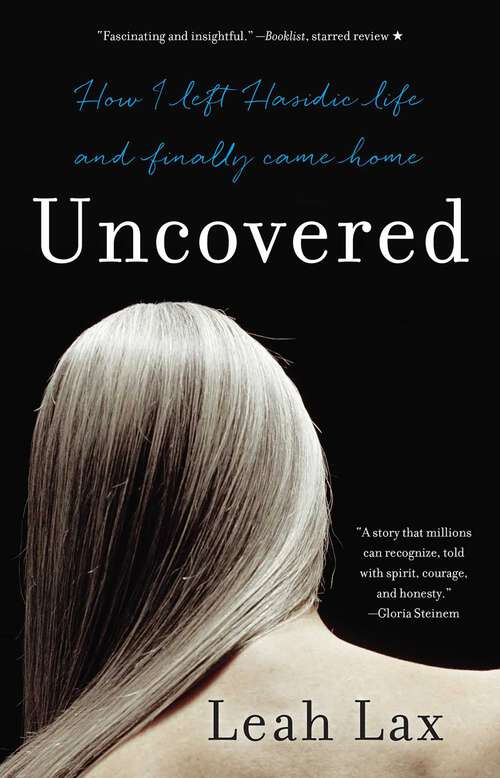 Book cover of Uncovered: How I Left Hasidic Life and Finally Came Home