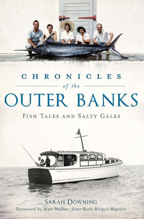 Book cover of Chronicles of the Outer Banks: Fish Tales and Salty Gales (American Chronicles Ser.)