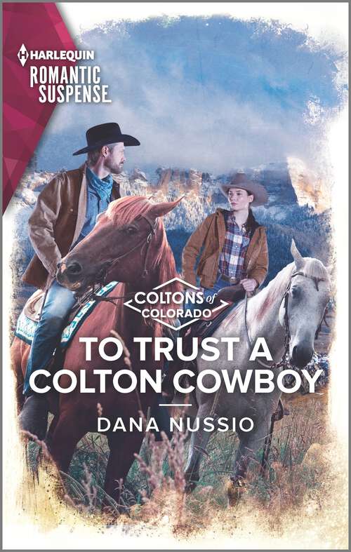 Book cover of To Trust a Colton Cowboy (Original) (The Coltons of Colorado #11)