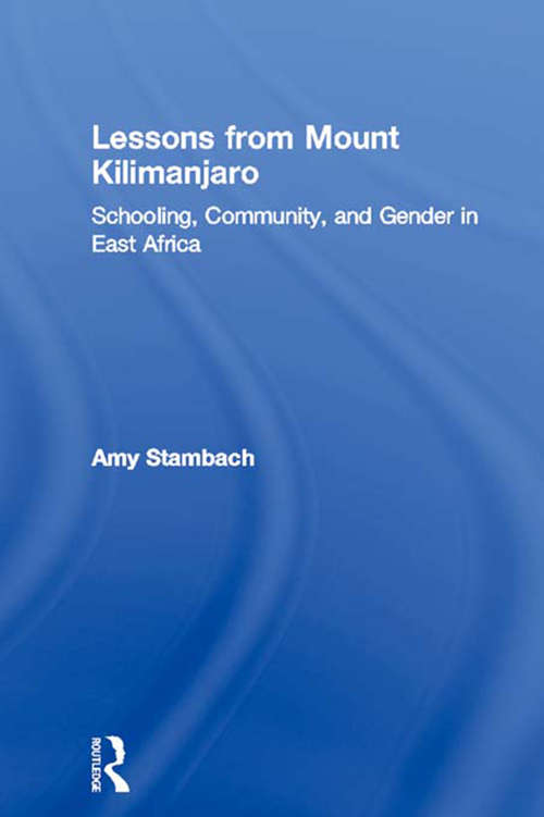 Book cover of Lessons from Mount Kilimanjaro: Schooling, Community, and Gender in East Africa