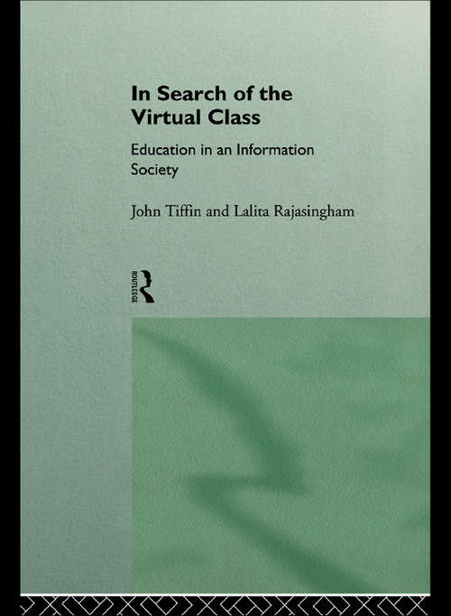 Book cover of In Search of the Virtual Class: Education in an Information Society