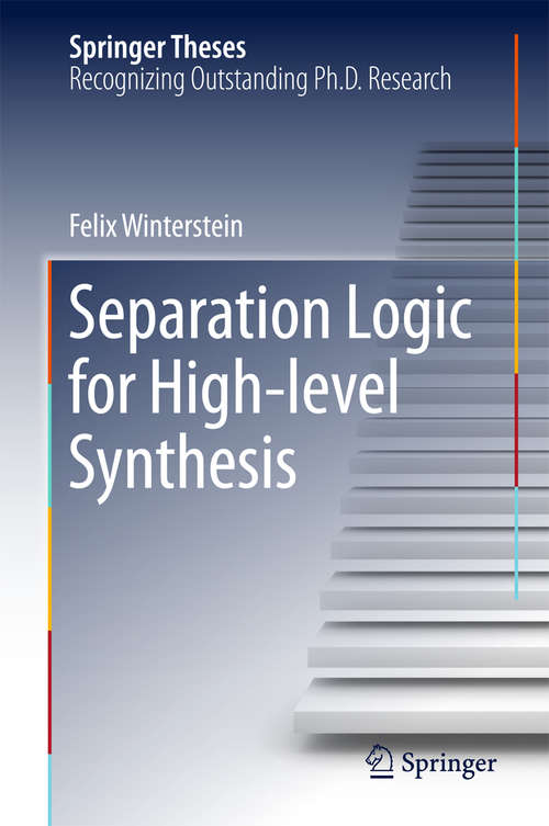 Book cover of Separation Logic for High-level Synthesis