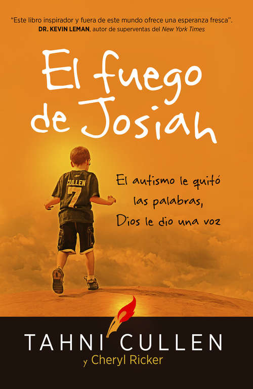 Book cover of El fuego de Josiah / The Josiah's Fire: El autismo le quitó las palabras, Dios le dio una voz