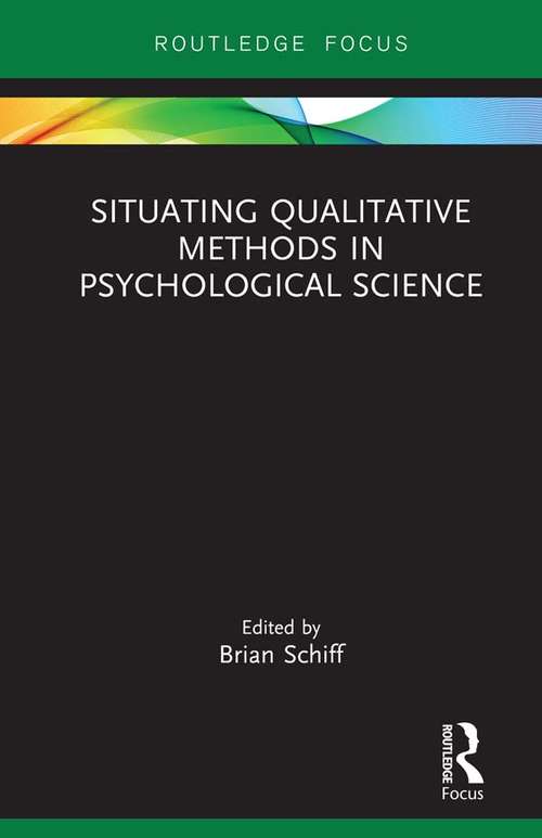 Book cover of Situating Qualitative Methods in Psychological Science (Advances in Theoretical and Philosophical Psychology)