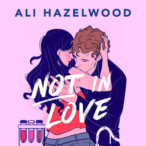 Book cover of Not in Love: From the bestselling author of The Love Hypothesis