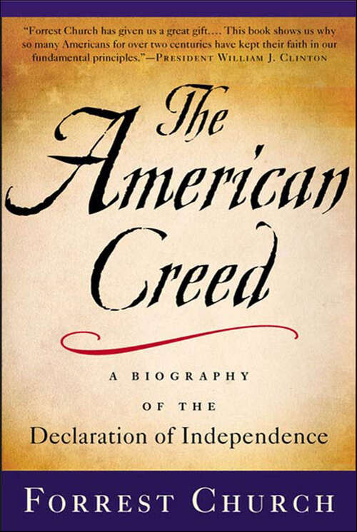 Book cover of The American Creed: A Biography of the Declaration of Independence