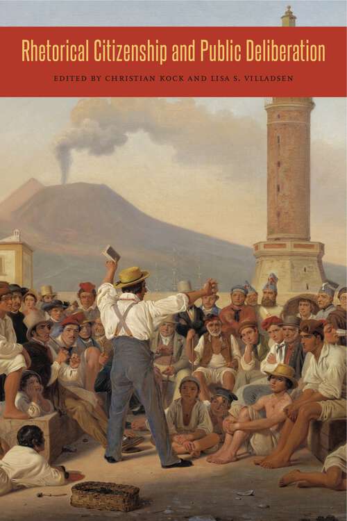 Book cover of Rhetorical Citizenship and Public Deliberation (Rhetoric and Democratic Deliberation)