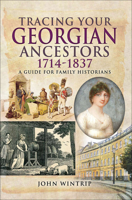 Book cover of Tracing Your Georgian Ancestors, 1714–1837: A Guide for Family Historians (Tracing Your Ancestors)