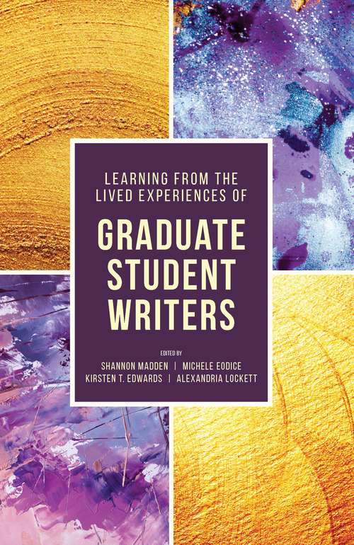 Book cover of Learning from the Lived Experiences of Graduate Student Writers