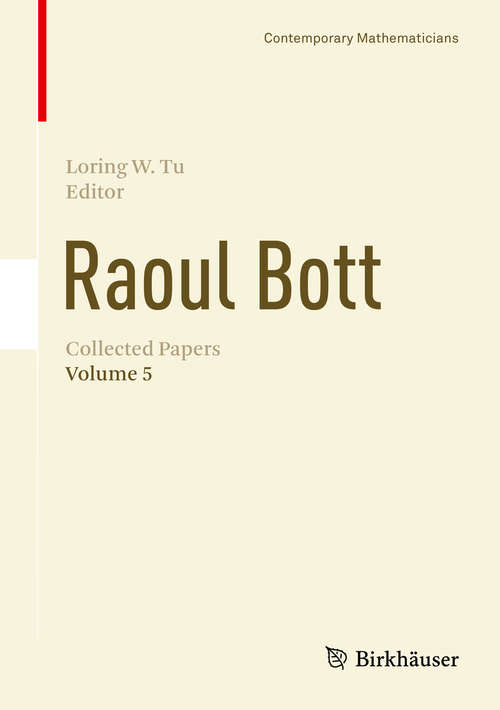 Book cover of Raoul Bott: Volume 5 (Contemporary Mathematicians Ser.)