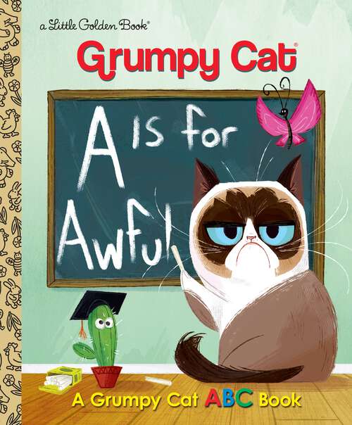 Book cover of A Is for Awful: A Grumpy Cat ABC Book (Little Golden Book)