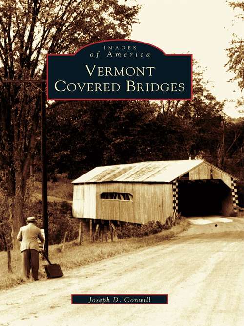 Book cover of Vermont Covered Bridges