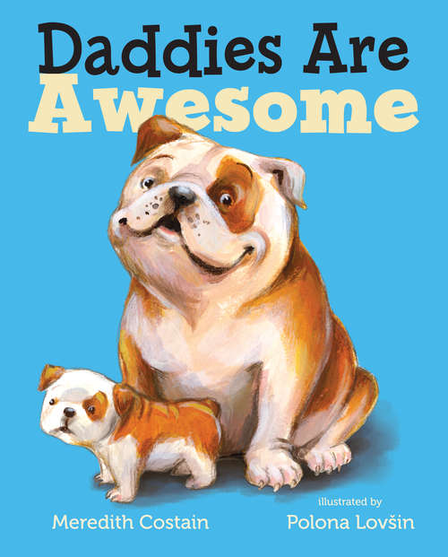 Book cover of Daddies Are Awesome