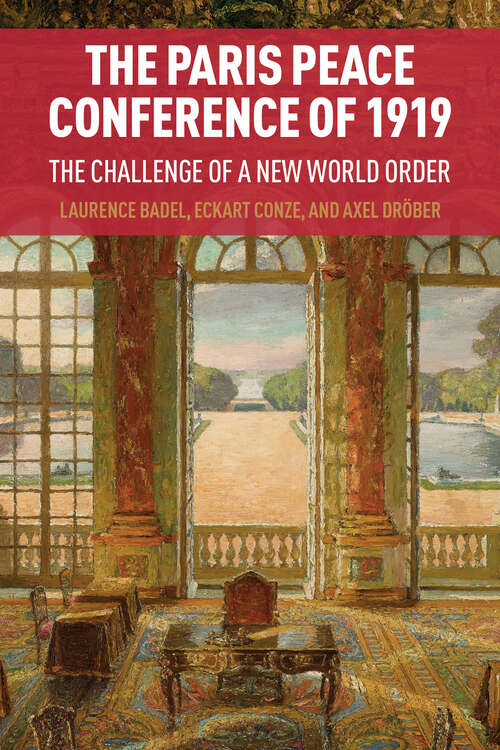 Book cover of The Paris Peace Conference of 1919: The Challenge of a New World Order