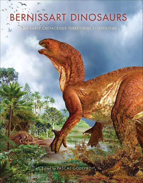 Book cover of Bernissart Dinosaurs and Early Cretaceous Terrestrial Ecosystems (Life of the Past)