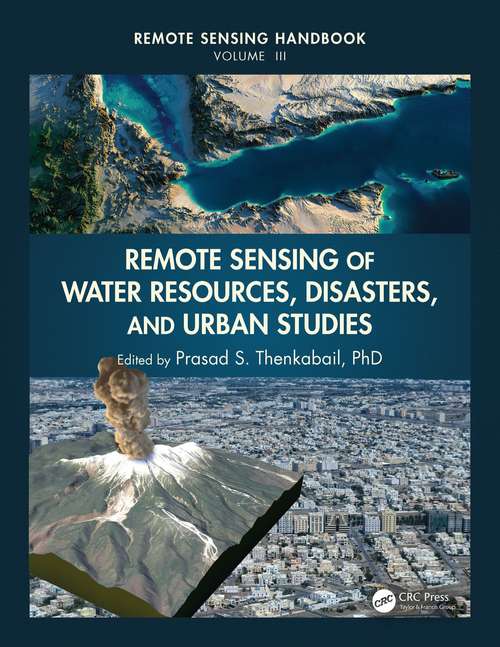 Book cover of Remote Sensing of Water Resources, Disasters, and Urban Studies: Remote Sensing Of Water Resources, Disasters, And Urban Studies (Remote Sensing Handbook)