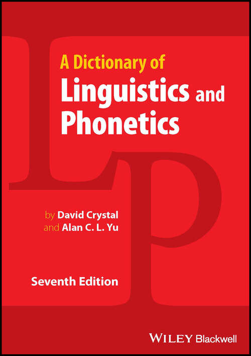 Book cover of A Dictionary of Linguistics and Phonetics (7) (The\language Library #30)