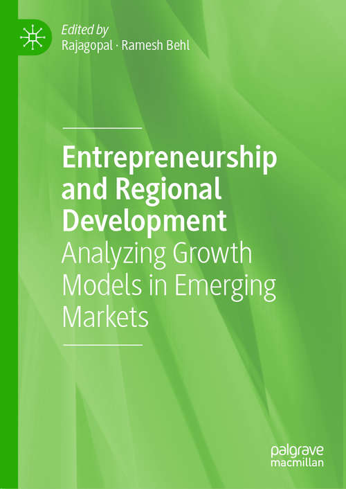 Book cover of Entrepreneurship and Regional Development: Analyzing Growth Models in Emerging Markets (1st ed. 2021)