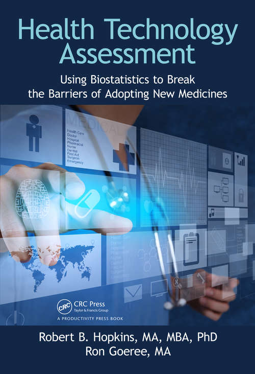 Book cover of Health Technology Assessment: Using Biostatistics to Break the Barriers of Adopting New Medicines