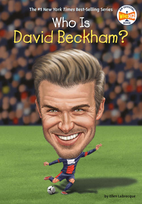 Book cover of Who Is David Beckham? (Who Was?)