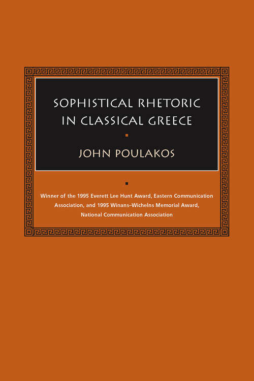 Book cover of Sophistical Rhetoric in Classical Greece (Studies in Rhetoric & Communication)
