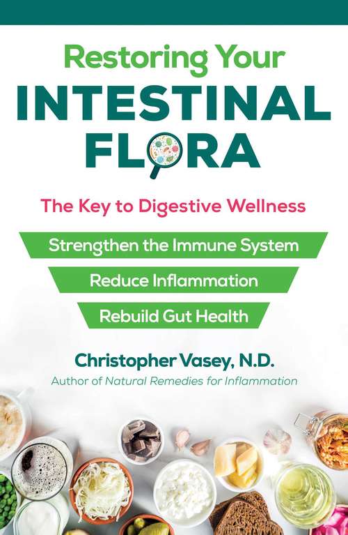 Book cover of Restoring Your Intestinal Flora: The Key to Digestive Wellness