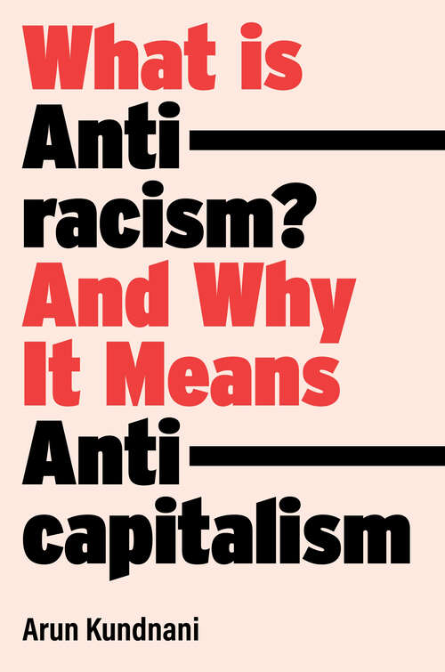 Book cover of What Is Antiracism?: What Liberals Dont Understand About Race