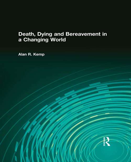 Book cover of Death, Dying and Bereavement in a Changing World