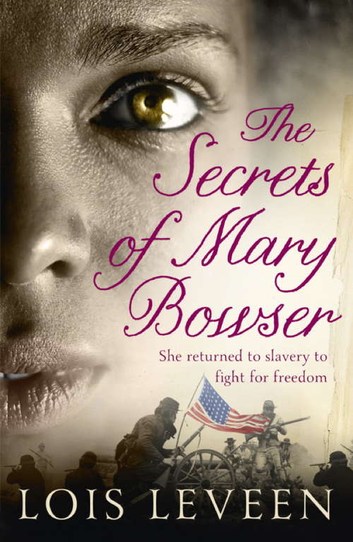 Book cover of The Secrets of Mary Bowser: An incredible novel of one woman's courage during the Civil War based on an unforgettable true story