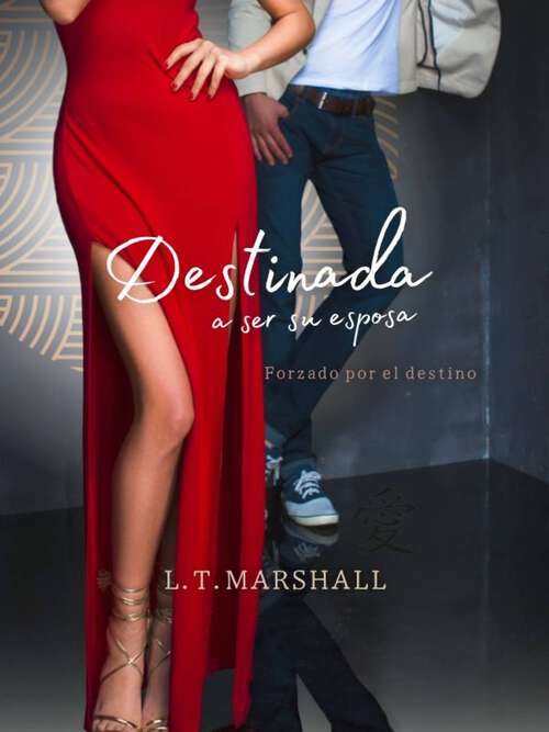 Book cover of Destinada a ser su esposa