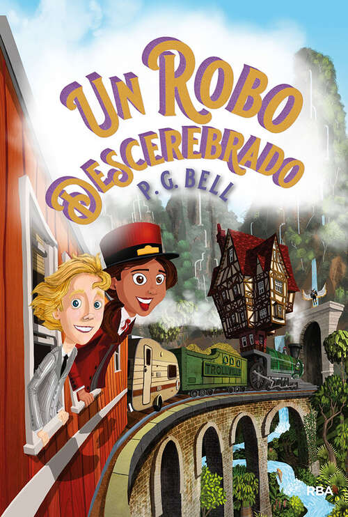 Book cover of Un robo descerebrado (Tren a lugares imposibles: Volumen 2)