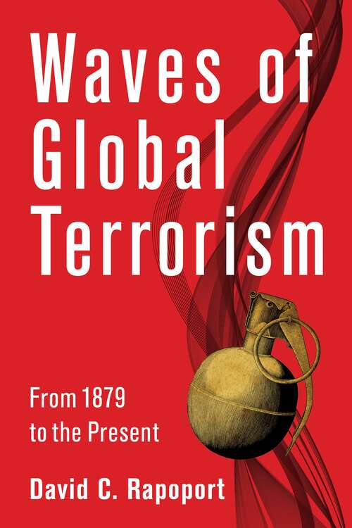 Book cover of Waves of Global Terrorism: From 1879 to the Present