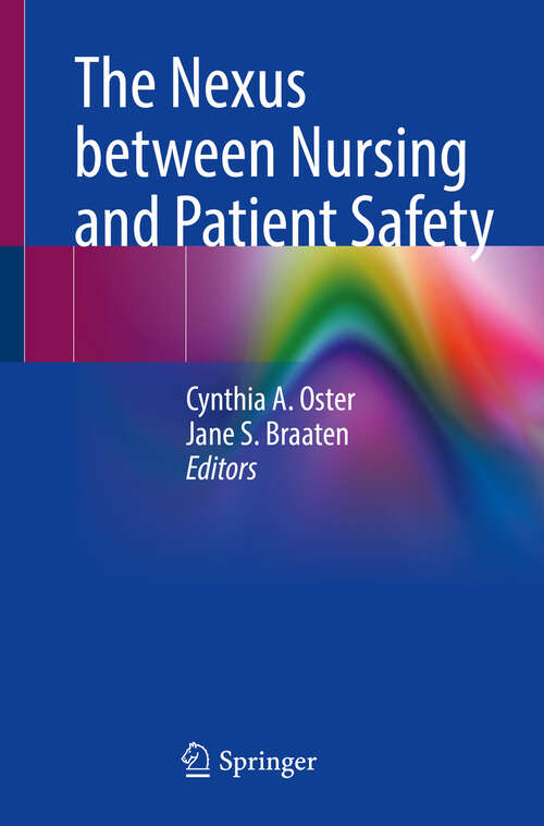 Book cover of The Nexus between Nursing and Patient Safety (2024)