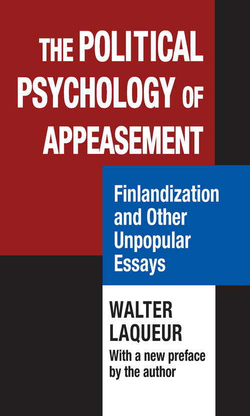 Book cover of The Political Psychology of Appeasement: Finlandization and Other Unpopular Essays