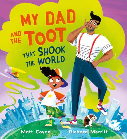 Book cover of My Dad and the Toot that Shook the World