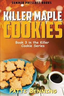 Book cover of Killer Maple Cookies: Book 3 in Killer Cookie Cozy Mysteries