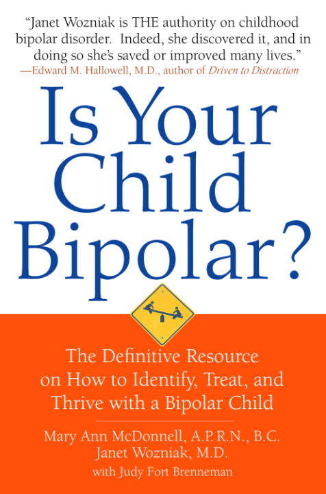 Book cover of Is Your Child Bipolar? The Definitive Resource on How to Identify, Treat, and Thrive with a Bipolar Child