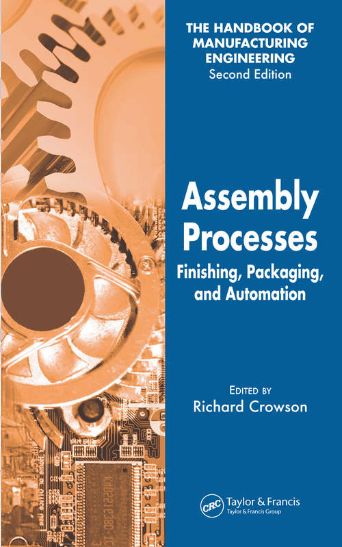 Book cover of Assembly Processes: Finishing, Packaging, and Automation (1) (Handbook of Manufacturing Engineering, Second Edition)