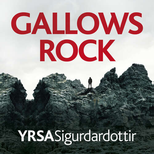 Book cover of Gallows Rock: A Nail-Biting Icelandic Thriller With Twists You Won't See Coming (Freyja and Huldar #4)