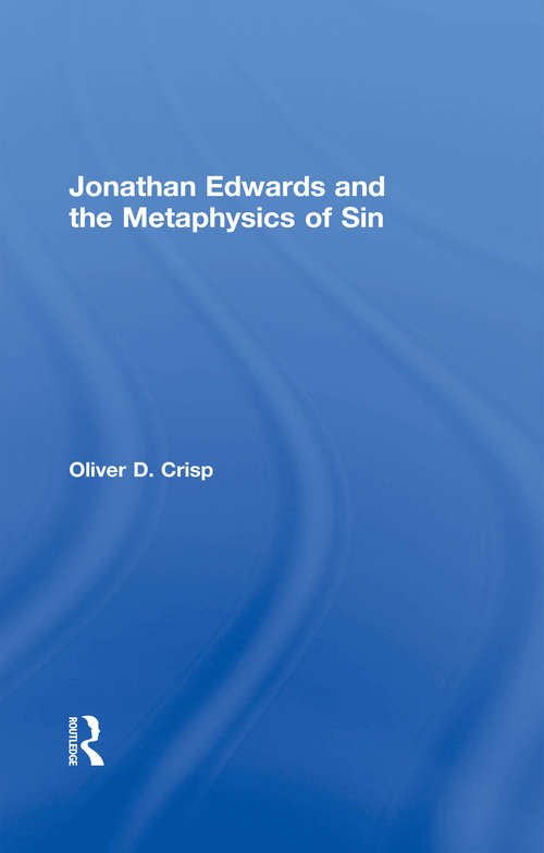 Book cover of Jonathan Edwards and the Metaphysics of Sin