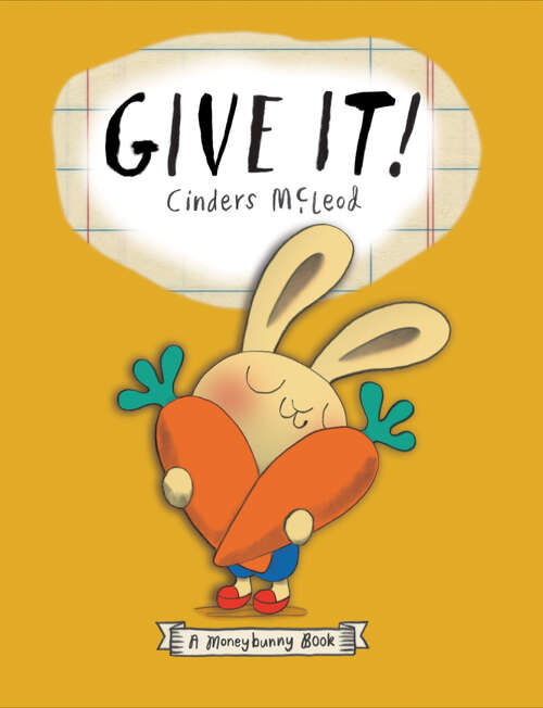 Book cover of Give It! (A Moneybunny Book)