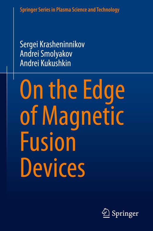 Book cover of On the Edge of Magnetic Fusion Devices (1st ed. 2020) (Springer Series in Plasma Science and Technology)