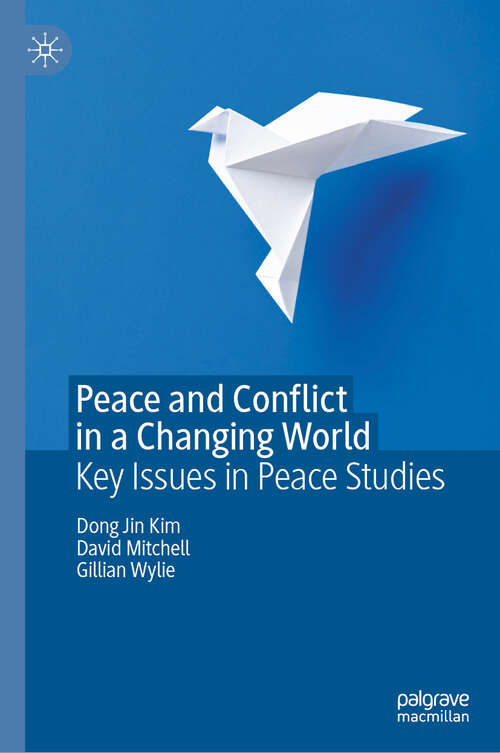 Book cover of Peace and Conflict in a Changing World: Key Issues in Peace Studies