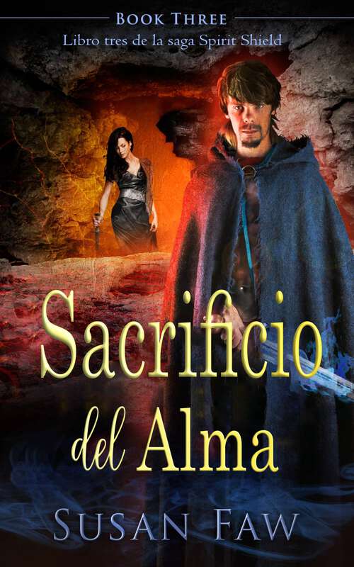 Book cover of Sacrificio del Alma: Libro tres de la saga Spirit Shield (https://www.amazon.com/gp/product/B07FK62D65 #3)